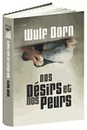 Couverture du produit · Nos désirs et nos peurs