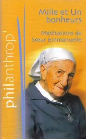 Couverture du produit · Mille Et Un Bonheurs: Meditations De Soeur Emmanuelle (French Text)