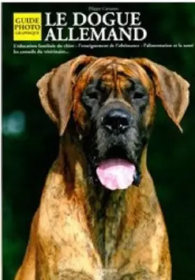 Couverture du produit · Le dogue allemand : guide photographique