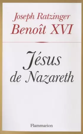 Couverture du produit · Jésus de Nazareth : Tome 1, Du baptême dans le Jourdain à la Transfiguration