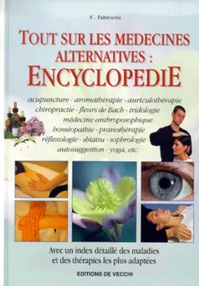 Couverture du produit · Tout sur les médecines alternatives. Encyclopédie