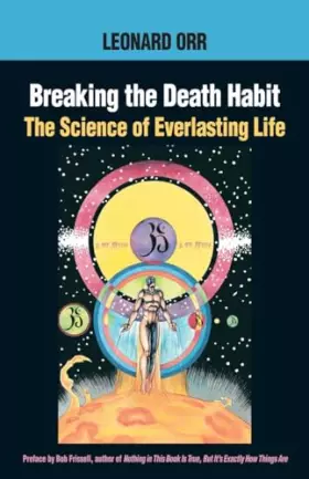 Couverture du produit · Breaking the Death Habit: The Science of Everlasting Life