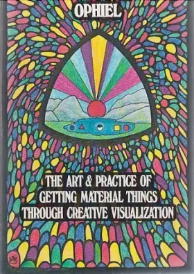 Couverture du produit · The Art and Practice of Getting Material Things Through Creative Visualization