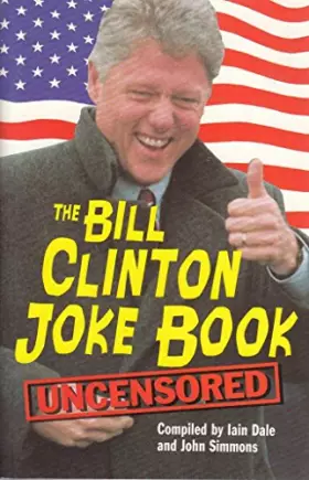 Couverture du produit · The Bill Clinton Joke Book: Uncensored