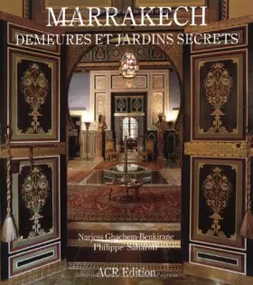 Couverture du produit · Marrakech. Demeures et jardins secrets (French Edition)