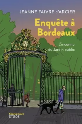 Couverture du produit · Enquête à Bordeaux - L'inconnu du Jardin public