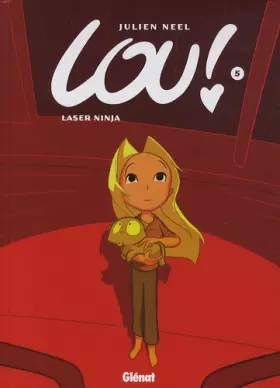 Couverture du produit · Lou !, tome 5 : Laser Ninja