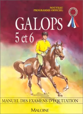 Couverture du produit · Galops 5 et 6. Manuel des examens d'équitation