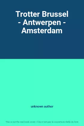 Couverture du produit · Trotter Brussel - Antwerpen - Amsterdam