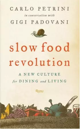 Couverture du produit · Slow Food Revolution: A New Culture for Eating and Living