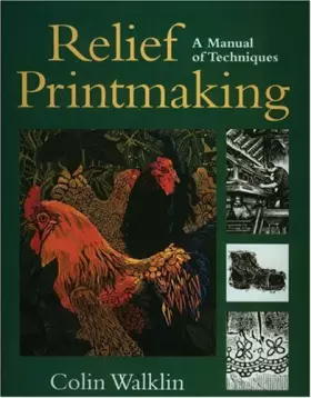 Couverture du produit · Relief Printmaking: A Manual of Techniques