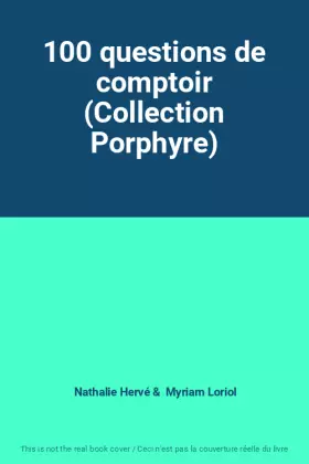 Couverture du produit · 100 questions de comptoir (Collection Porphyre)