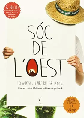 Couverture du produit · Sóc de l'oest: Lo postullibre del Sr. Postu - Humor 100% lleidatà, solidari i posturil