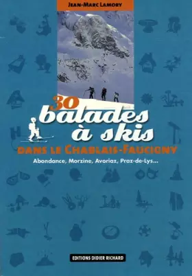 Couverture du produit · 30 balades à skis dans le Chablais Faucigny: Abondance, Morzine, Avoriaz, Praz-de-Lys