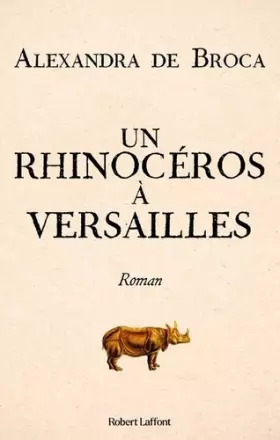 Couverture du produit · Un rhinocéros à Versailles