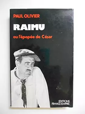 Couverture du produit · Raimu ou l'épopée de César / Paul Olivier / Réf63561