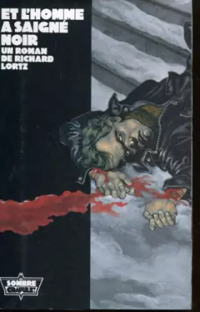 Couverture du produit · Et l'homme a saigne noir
