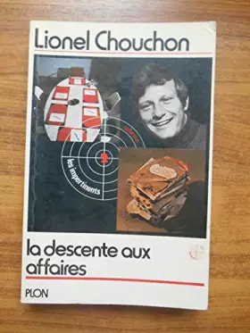 Couverture du produit · La descente aux affaires / Chouchon, Lionel / Réf39614