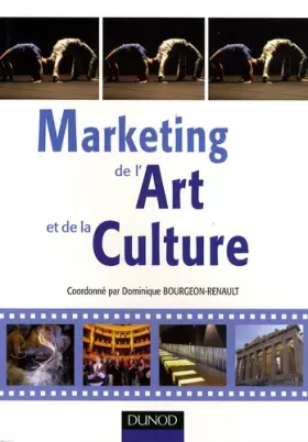 Couverture du produit · Marketing de l'Art et de la Culture : Spectacle vivant, patrimoine et industries culturelles