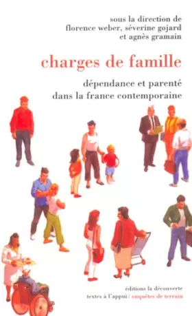 Couverture du produit · Chargés de famille : Dépendance et parenté dans la France contemporaine