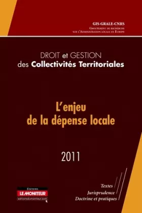 Couverture du produit · Droit et gestion des collectivités territoriales - 2011: L'enjeu de la dépense locale