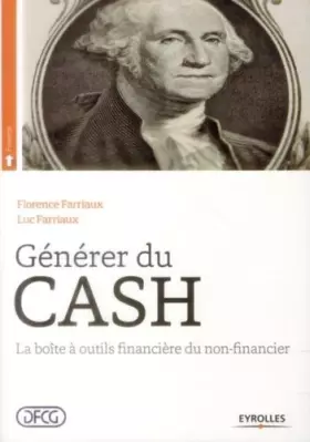 Couverture du produit · Générer du cash: La boîte à outils financière du non-financier.