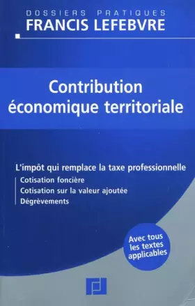 Couverture du produit · Contribution économique territoriale : L'impôt qui remplace la taxe professionnelle