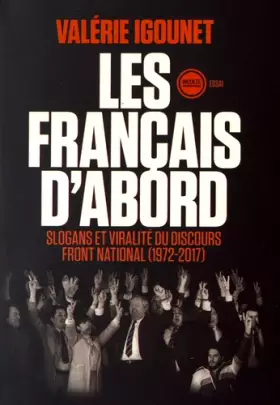 Couverture du produit · Les Français d'abord : Slogans et viralité du discours Front national (1972-2017)