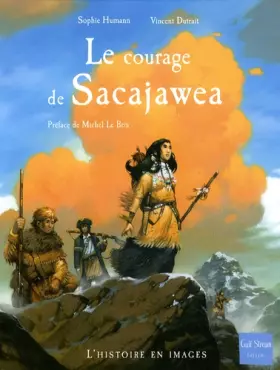 Couverture du produit · Le Courage de Sacajawea