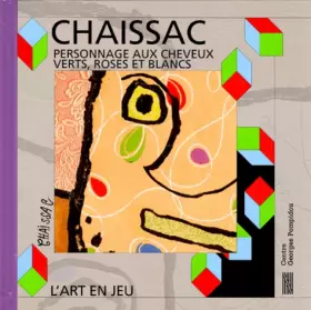 Couverture du produit · Gaston Chaissac : personnage aux cheveux verts, roses et blancs - L'art en jeu