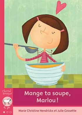 Couverture du produit · MANGE TA SOUPE MARILOU