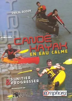 Couverture du produit · Canoë-Kayak en eau calme : S'initier et progresser