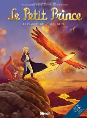 Couverture du produit · Le Petit Prince - Tome 02: La Planète de l'Oiseau de feu
