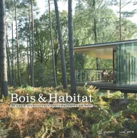Couverture du produit · Bois et habitat : 10 ans d'architecture contemporaine en bois