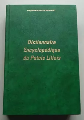 Couverture du produit · Dictionnaire encyclopédique du patois lillois