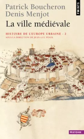 Couverture du produit · La ville médiévale. Histoire de l'Europe urbaine (2)