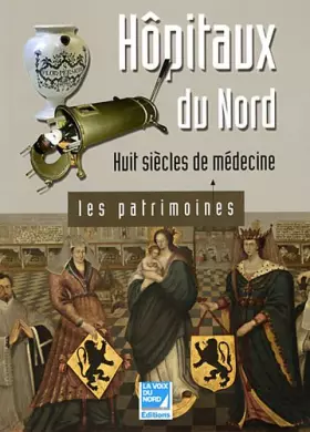 Couverture du produit · Hôpitaux du Nord : Huit siècles de médecine