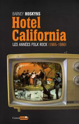 Couverture du produit · Hôtel California - Les années folk rock 1965-1980