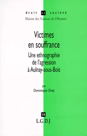 Couverture du produit · victimes en souffrance. une ethnologie de l'agression à aulnay-sous-bois (25)