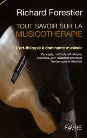 Couverture du produit · Tout savoir sur la musicothérapie : L'art-thérapie à dominante musicale