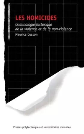 Couverture du produit · Les homicides : Criminologie historique de la violence et de la non-violence