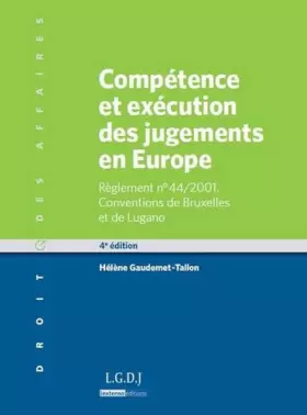 Couverture du produit · Compétence et exécution des jugements en Europe. 4è édition. Règlement n°44/2001, Convention de Brux