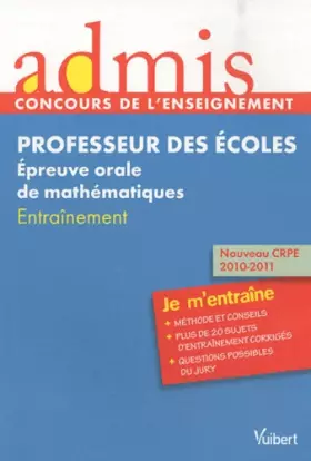 Couverture du produit · Concours professeur des écoles - Epreuve orale de Mathématiques - Millesime 2011 - Admis - Je m'entraîne