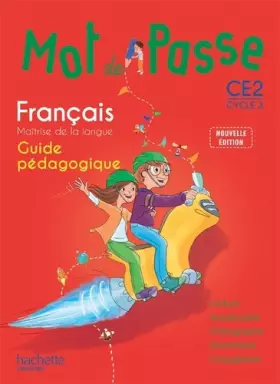 Couverture du produit · Mot de Passe Français CE2 - Guide pédagogique - Ed. 2015