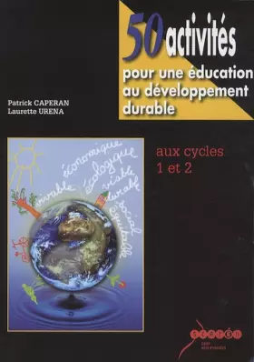 Couverture du produit · 50 activités pour une éducation au développement durable aux cycles 1 et 2