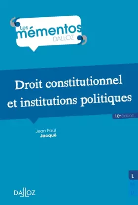 Couverture du produit · Droit constitutionnel et institutions politiques - 10e éd.