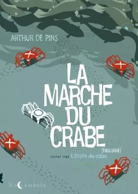 Couverture du produit · La Marche du Crabe T02: L'empire des Crabes