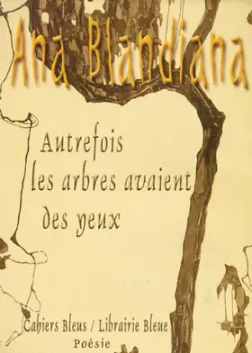 Couverture du produit · Autrefois les arbres avaient des yeux : Anthologie (1964-2004)