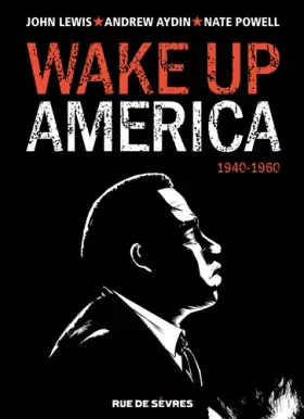 Couverture du produit · Wake up America, Tome 1 : 1940-1960