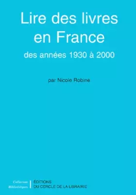 Couverture du produit · Lire des livres en France : des années 1930 à 2000